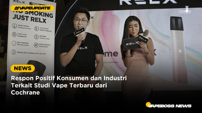 Respon Positif Konsumen dan Industri Terkait Studi Vape Terbaru dari Cochrane