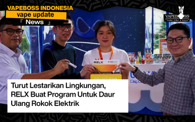 Turut Lestarikan Lingkungan, RELX Buat Program Untuk Daur Ulang Rokok Elektrik