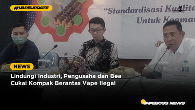 Lindungi Industri, Pengusaha dan Bea Cukai Kompak Berantas Vape Ilegal