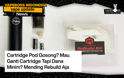 Cartridge Pod Gosong? Mau Ganti Cartridge Tapi Dana Minim? Mending Rebuild Aja