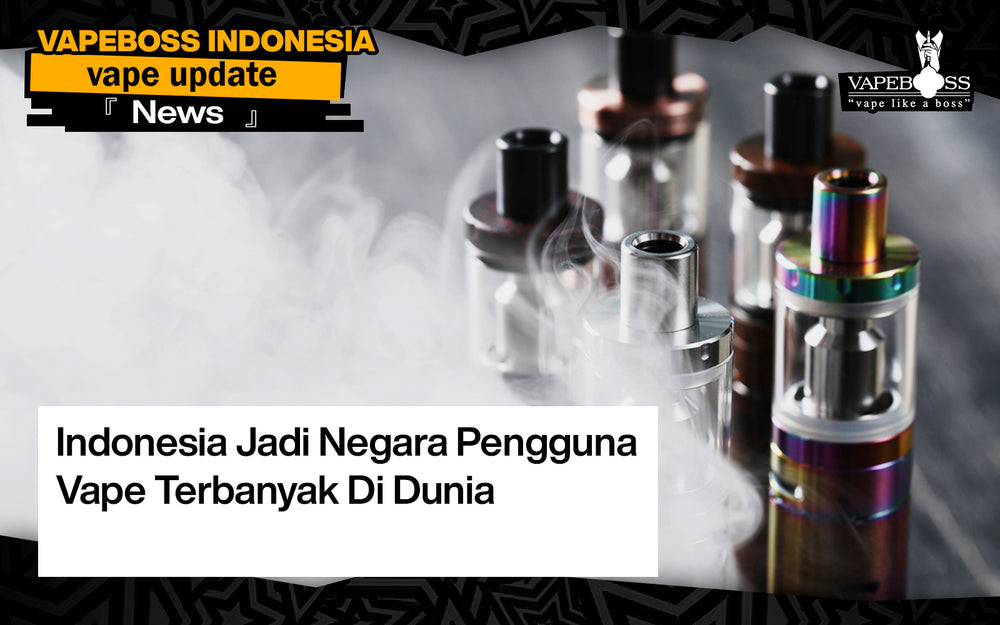 Indonesia Jadi Negara Pengguna Vape Terbanyak Di Dunia