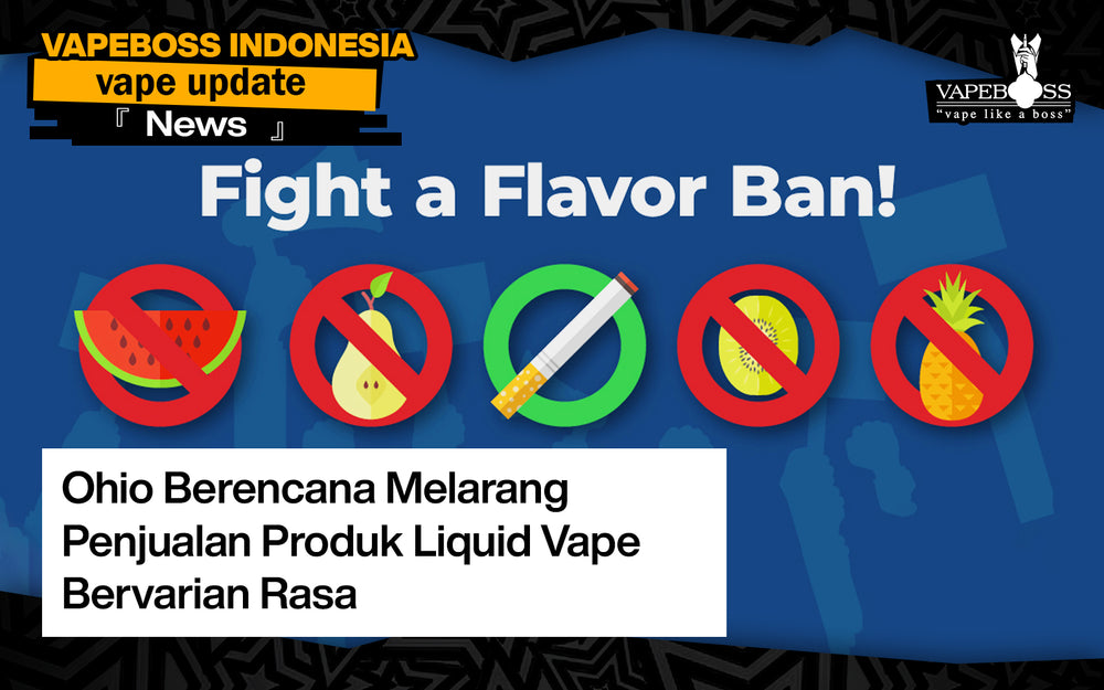 Ohio Berencana Melarang Penjualan Produk Liquid Vape Bervarian Rasa