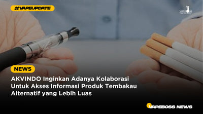AKVINDO Inginkan Adanya Kolaborasi Untuk Akses Informasi Produk Tembakau Alternatif yang Lebih Luas