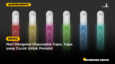 Mari Mengenal Disposable Vape, Vape yang Cocok Untuk Pemula!