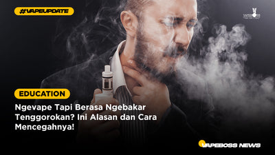 Ngevape tapi Berasa Ngebakar Tenggorokan? Ini Alasan dan Cara Mencegahnya!