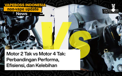 Motor 2 Tak vs Motor 4 Tak: Perbandingan Performa, Efisiensi, dan Kelebihan