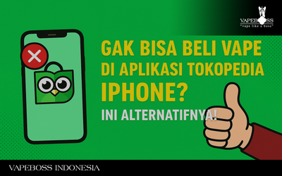 Gak Bisa Beli Vape di Aplikasi Tokopedia Iphone? Ini Alternatifnya!