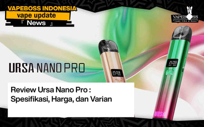 Review Ursa Nano Pro : Spesifikasi, Harga, dan Varian