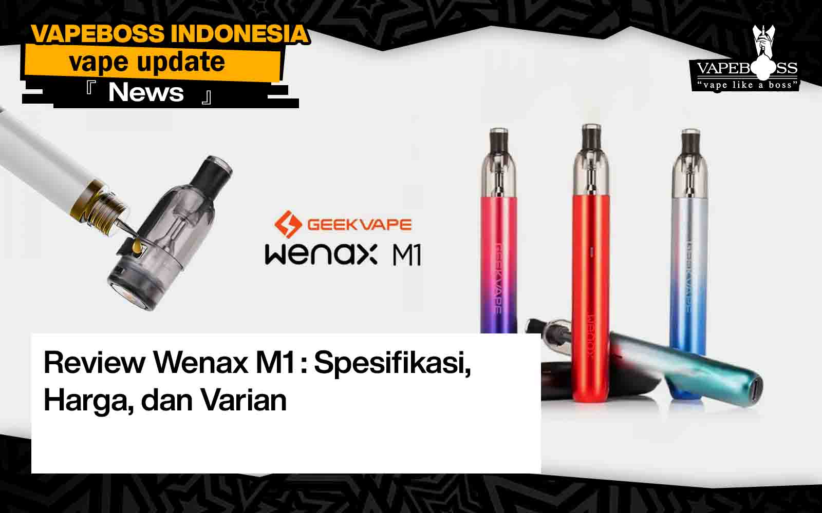 Wenax M1 Review: Specifications, Price, and Variants Vapeboss Wenax M1 Review: Specifications, Price, and Variants Vapeboss