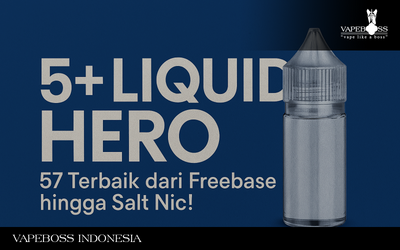 5+ Liquid Hero57 Terbaik dari Freebase hingga Salt Nic!