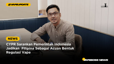 CYPR Sarankan Pemerintah Indonesia Jadikan Filipina Sebagai Acuan Bentuk Regulasi Vape