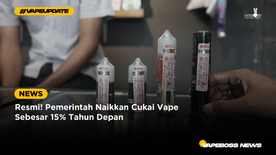 Resmi! Pemerintah Naikkan Cukai Vape Sebesar 15% Tahun Depan