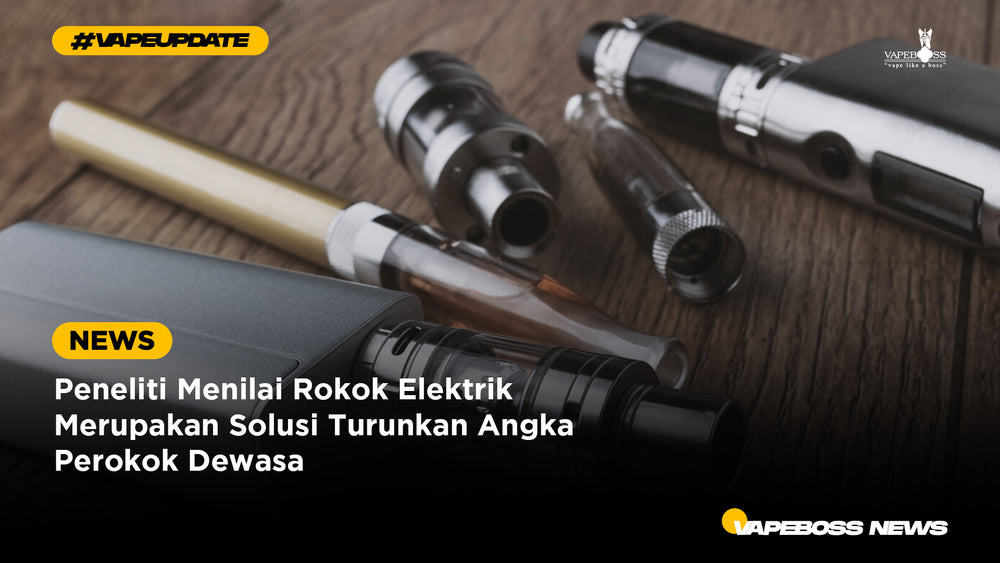Peneliti Menilai Rokok Elektrik Merupakan Solusi Turunkan Angka Perokok Dewasa