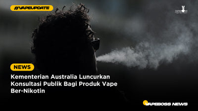 Kementerian Australia Luncurkan Konsultasi Publik Bagi Produk Vape Ber-Nikotin