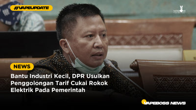 Bantu Industri Kecil, DPR Usulkan Penggolongan Tarif Cukai Rokok Elektrik Pada Pemerintah