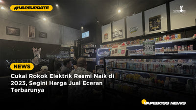 Cukai Rokok Elektrik Resmi Naik di 2023, Segini Harga Jual Eceran Terbarunya