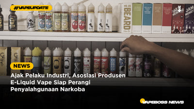 Ajak Pelaku Industri, Asosiasi Produsen E-Liquid Vape Siap Perangi Penyalahgunaan Narkoba