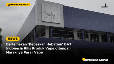 Bertemakan 'Bebaskan Hebatmu' BAT Indonesia Rilis Produk Vape ditengah Maraknya Pasar Vape
