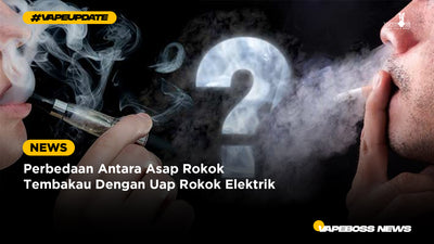 Perbedaan Antara Asap Rokok Tembakau Dengan Uap Rokok Elektrik