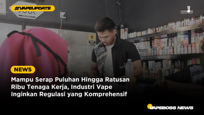 Mampu Serap Puluhan Hingga Ratusan Ribu Tenaga Kerja, Industri Vape Inginkan Regulasi yang Komprehensif
