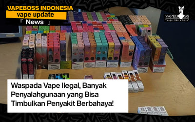 Waspada Vape Ilegal, Banyak Penyalahgunaan yang Bisa Timbulkan Penyakit Berbahaya!