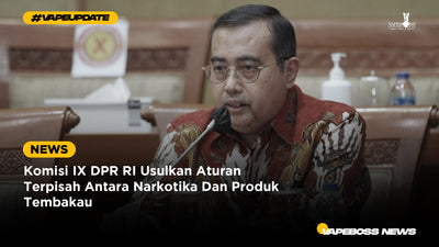 Komisi IX DPR RI Usulkan Aturan Terpisah Antara Narkotika Dan Produk Tembakau
