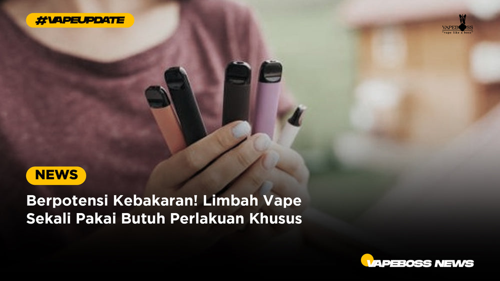 Berpotensi Kebakaran! Limbah Vape Sekali Pakai Butuh Perlakuan Khusus