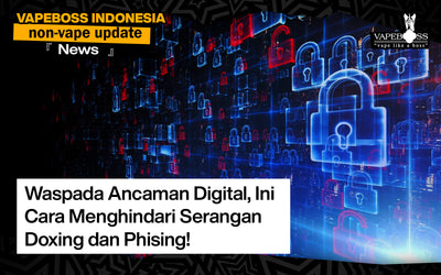 Waspada Ancaman Digital, Ini Cara Menghindari Serangan Doxing dan Phising!