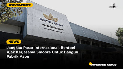 Jangkau Pasar Internasional, Bentoel Ajak Kerjasama Smoore Untuk Bangun Pabrik Vape 