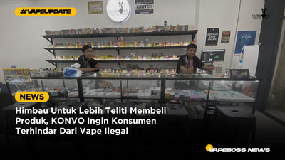 Himbau Untuk Lebih Teliti Membeli Produk, KONVO Ingin Konsumen Terhindar Dari Vape Ilegal