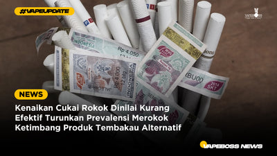 Kenaikan Cukai Rokok Dinilai Kurang Efektif Turunkan Prevalensi Merokok Ketimbang Produk Tembakau Alternatif