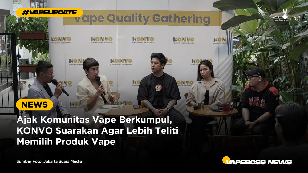 Ajak Komunitas Vape Berkumpul, KONVO Suarakan Agar Lebih Teliti Memilih Produk Vape
