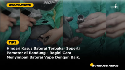 Hindari Kasus Baterai Terbakar Seperti Pemotor di Bandung - Begini Cara Menyimpan Baterai Vape Dengan Baik