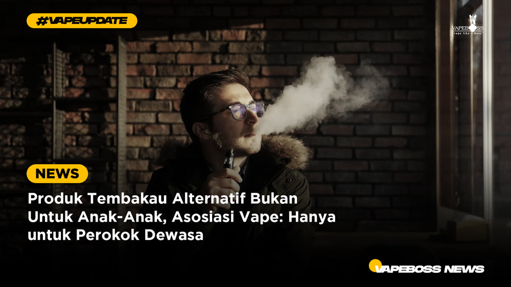 Produk Tembakau Alternatif Bukan Untuk Anak-Anak, Asosiasi Vape: Hanya untuk Perokok Dewasa