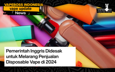Pemerintah Inggris Didesak untuk Melarang Penjualan Disposable Vape di 2024