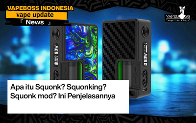 Apa itu Squonk? Squonking? Squonk mod? Ini Penjelasannya