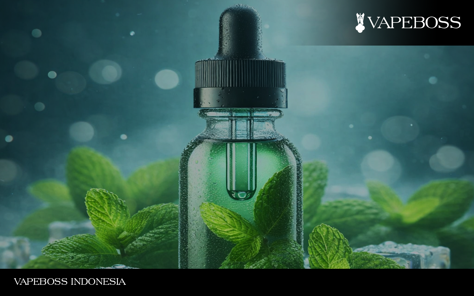 5+ Rekomendasi Liquid Mint yang Bikin Mulut Lebih Fresh!