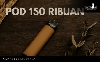 5+ Pod Harga 150 Ribuan, Murah Cocok Buat Coba-Coba!