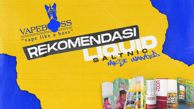 Banyak yang Enak dan Menarik! - Rekomendasi Liquid Salt Nic 2023